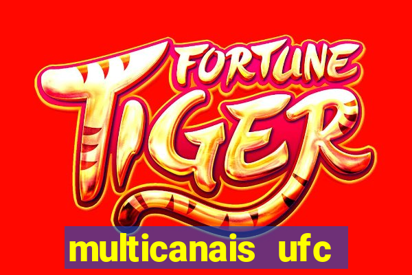 multicanais ufc fight pass